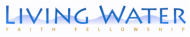 Living Water Faith Fellowship